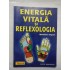 ENERGIA VITALA SI REFLEXOLOGIA - Madeleine Turgeon ENERGIA VITALA SI REFLEXOLOGIA - Madeleine Turgeon